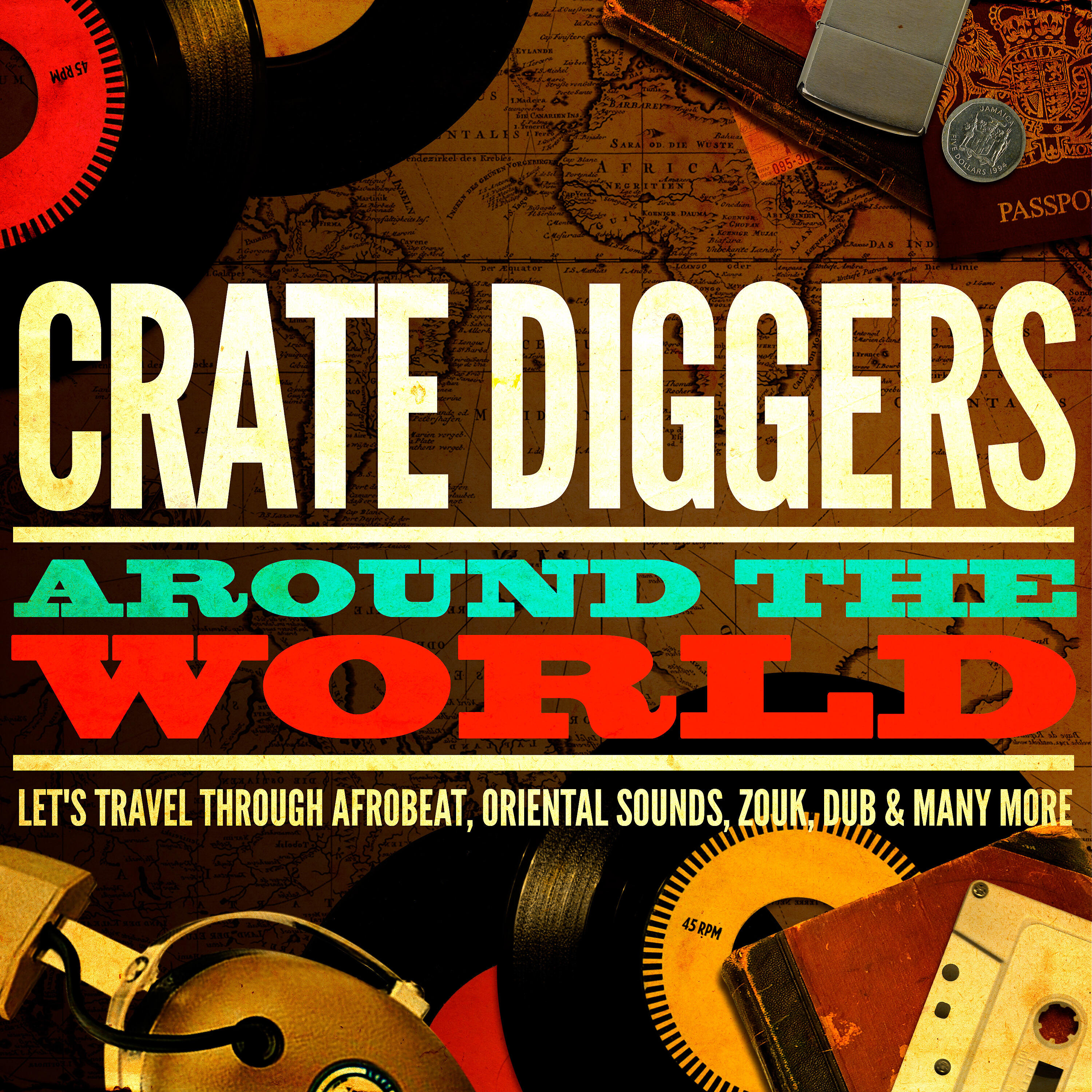 Релиз Crate Diggers Around the World (Let's Travel Through Afrobeat, Oriental Sounds, Zouk, Dub & Many More)