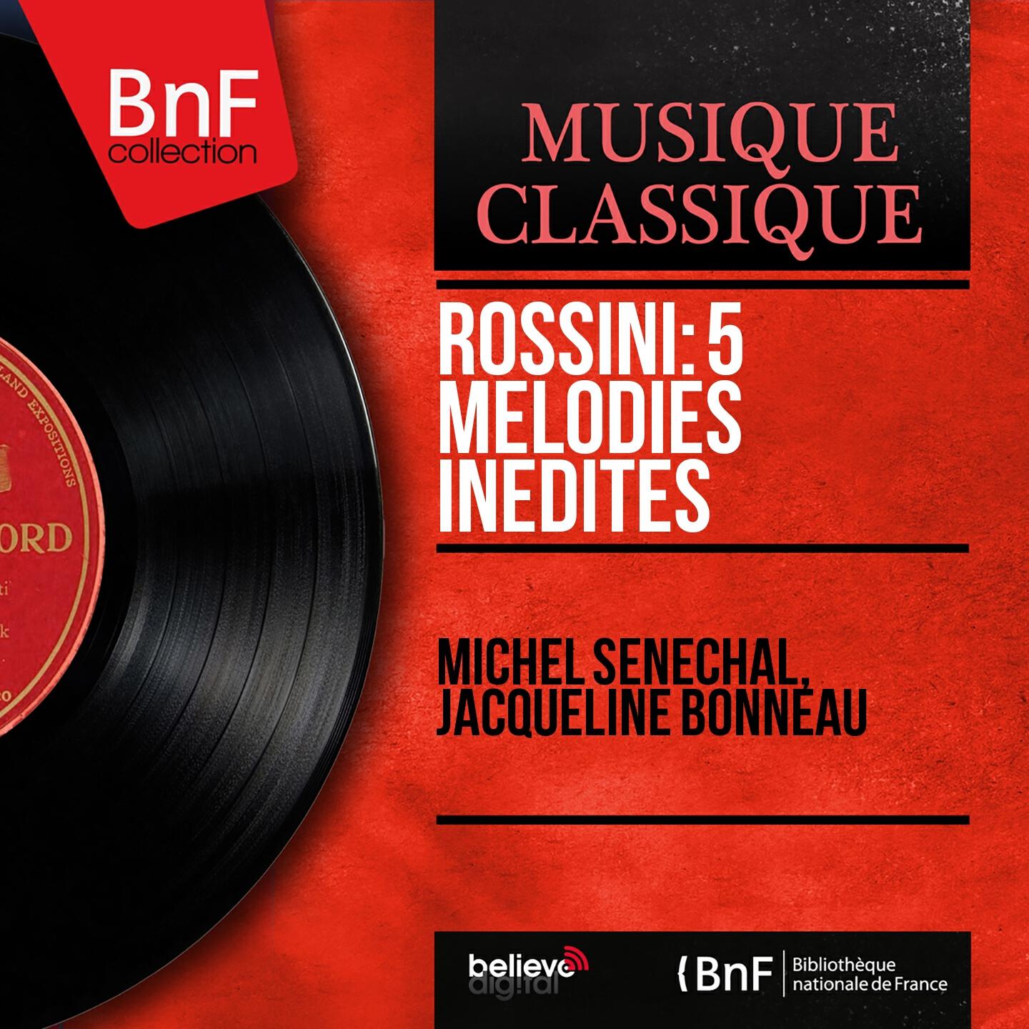 Релиз Rossini: 5 Mélodies inédites (Mono Version)
