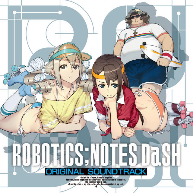 Релиз 『ROBOTICS;NOTES DaSH』 オリジナル・サウンドトラック