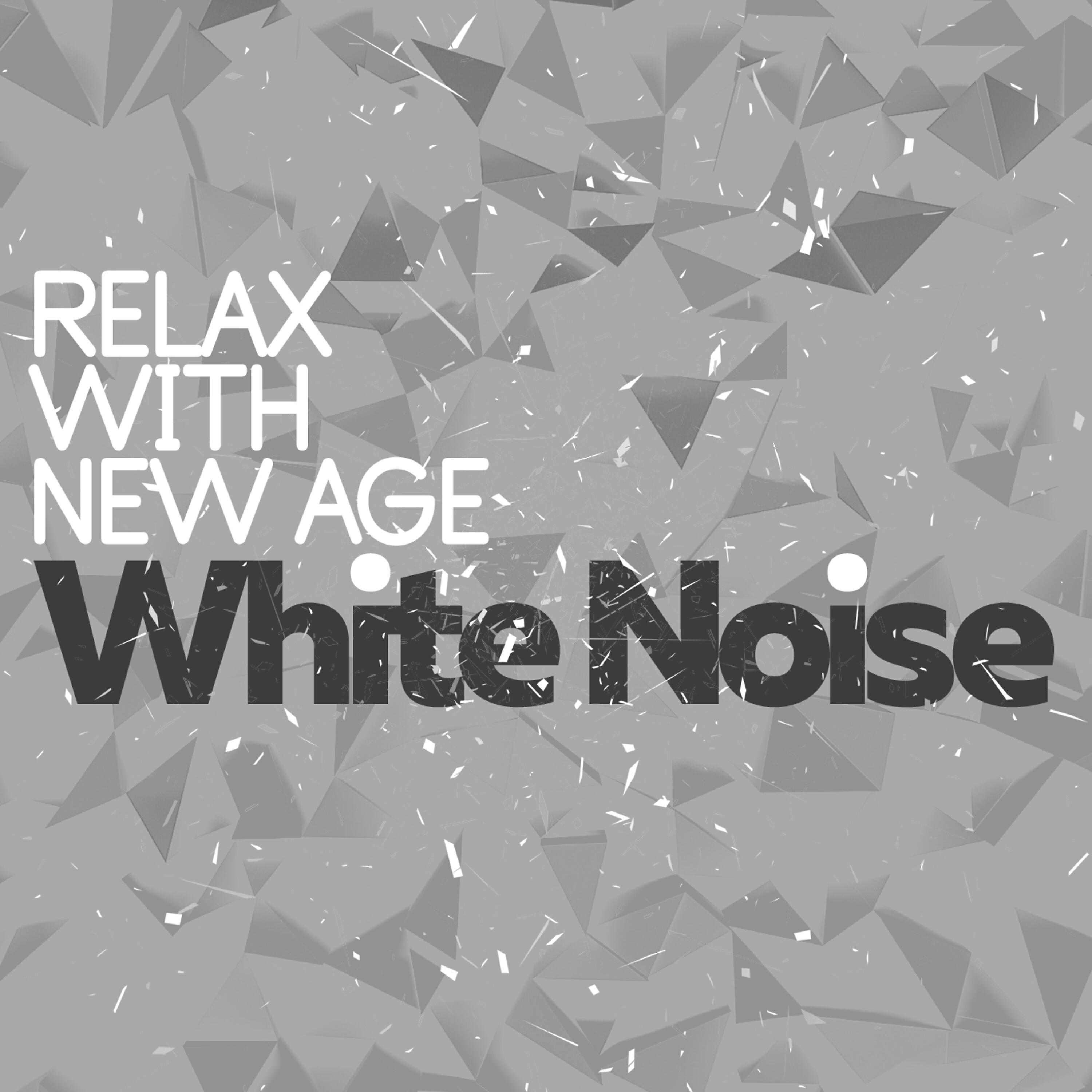 Постер альбома Relax with New Age White Noise
