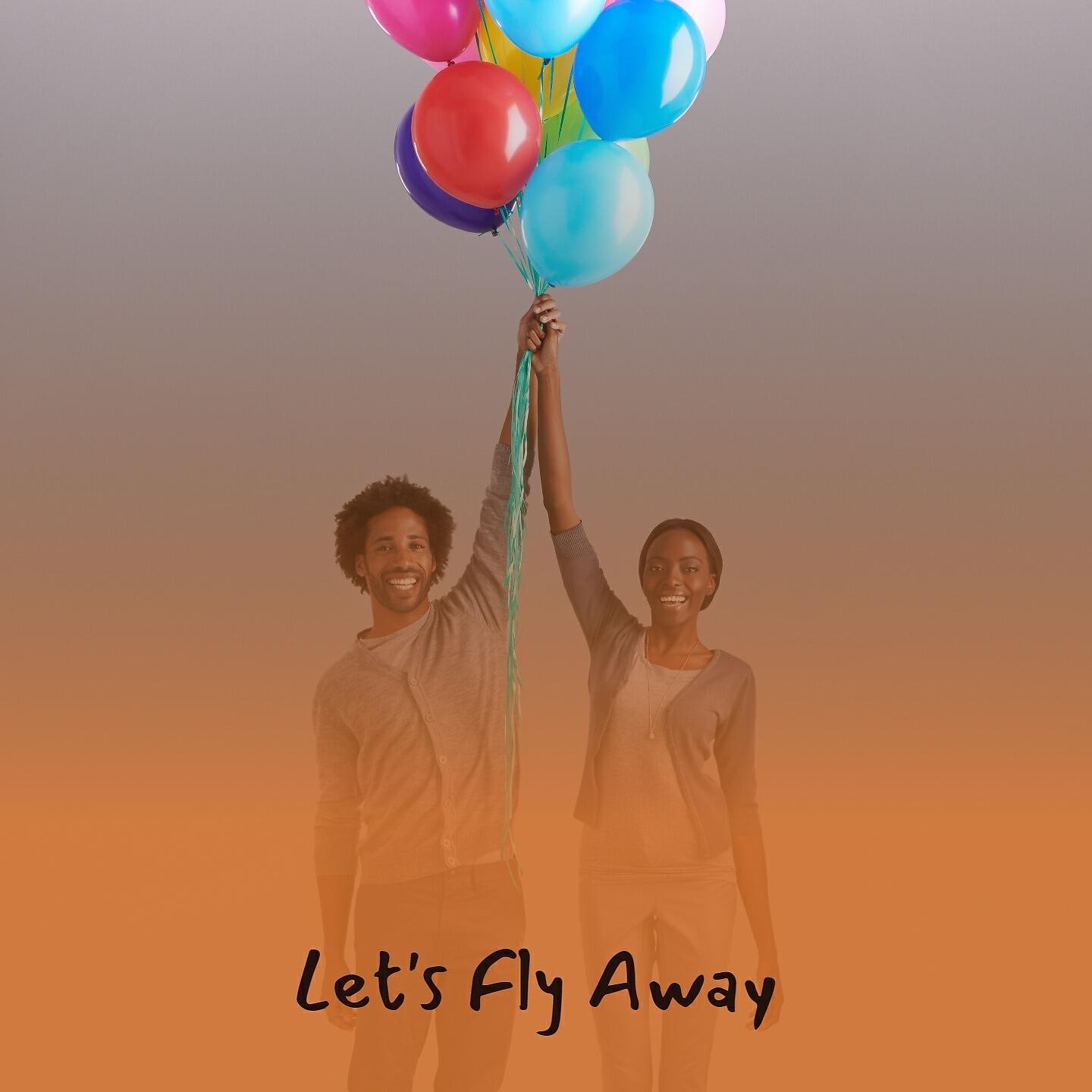 Релиз Let's Fly Away