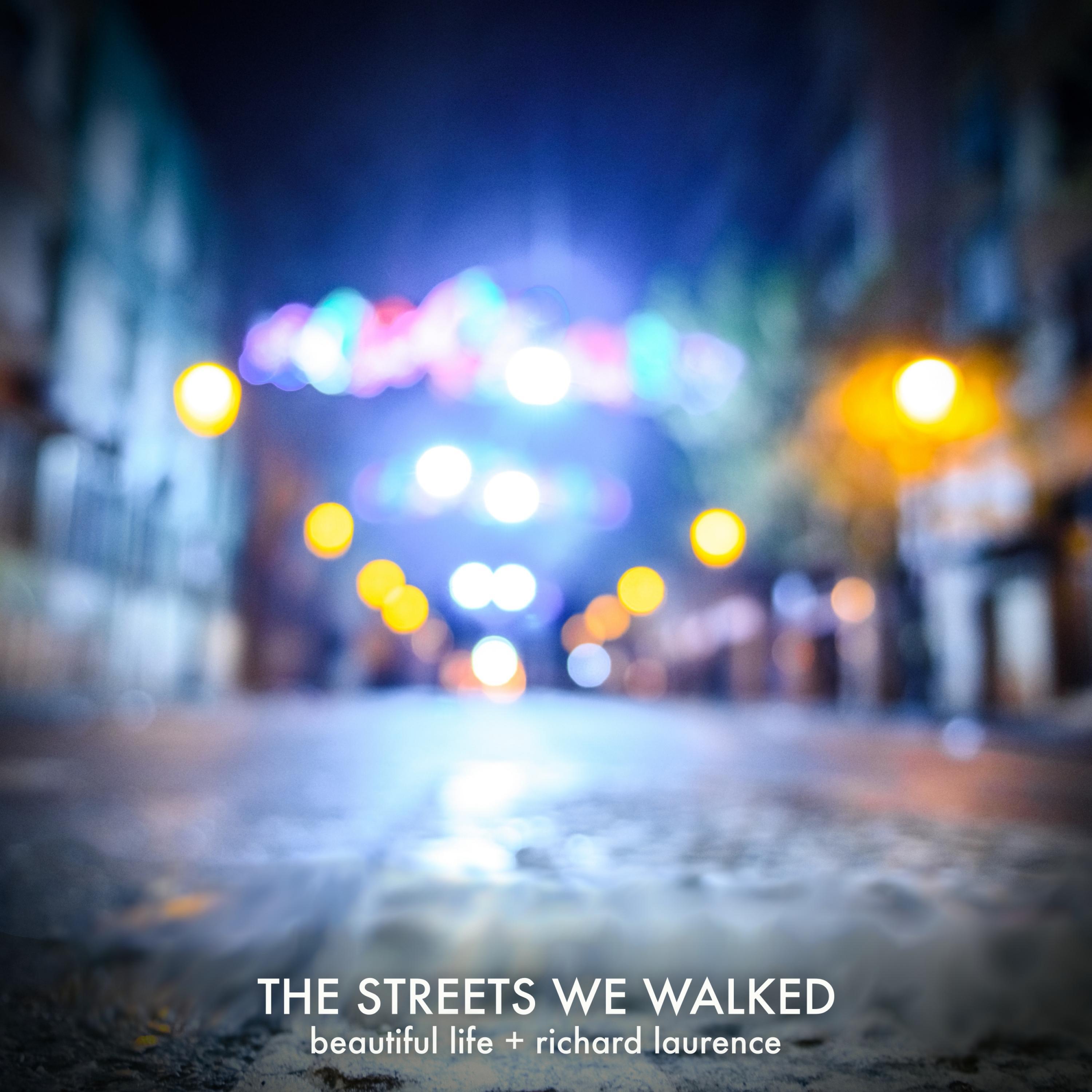 Релиз The Streets We Walked