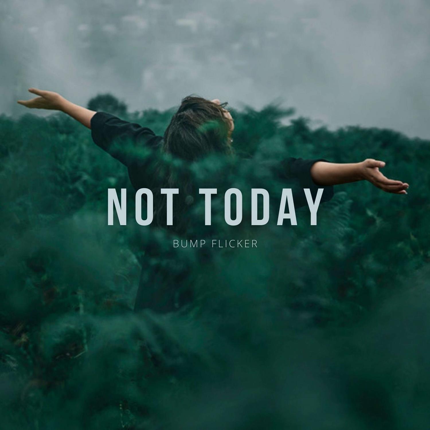 Релиз Not today