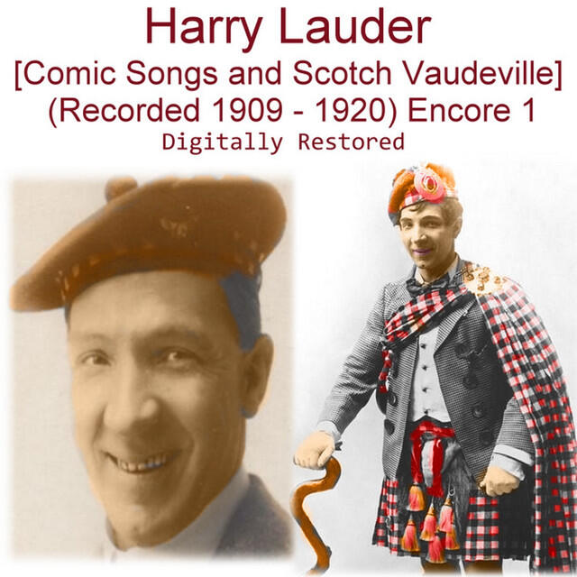 Релиз Harry Lauder (Comic Songs and Scotch Vaudeville) [Recorded 1909 - 1920] [Encore 1]