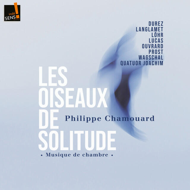 Релиз Les oiseaux de solitude (Musique de chambre)