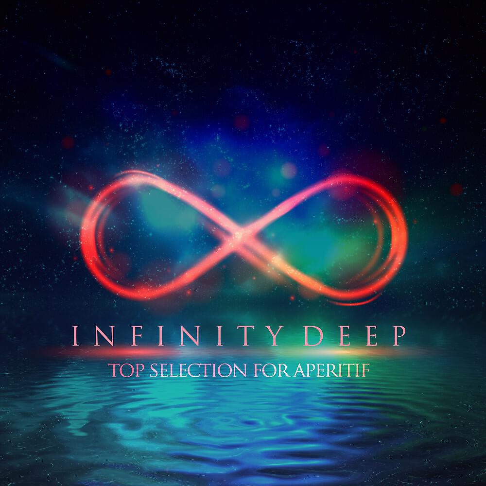 Релиз Infinity Deep (Top Selection for Aperitif)