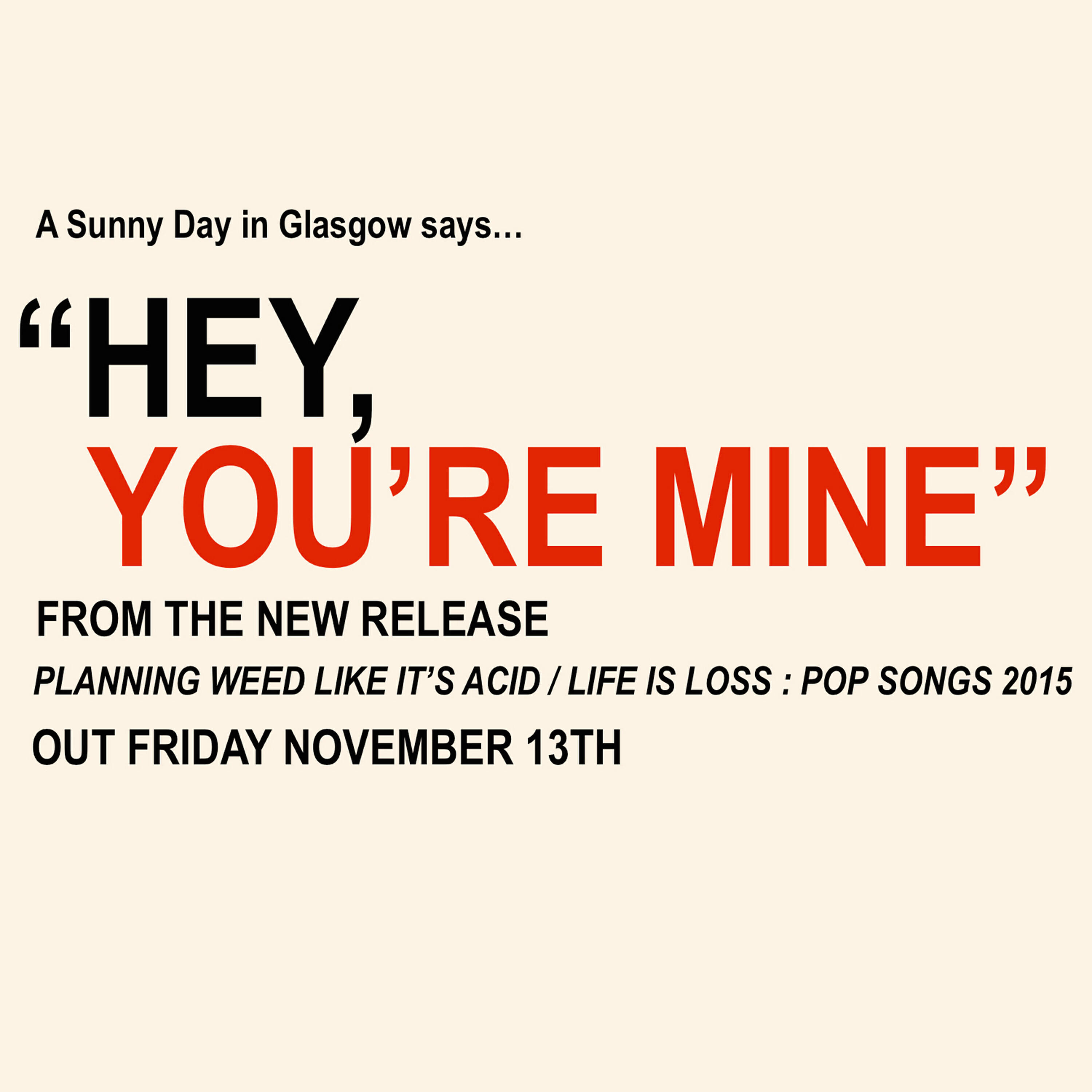 Релиз Hey, You're Mine