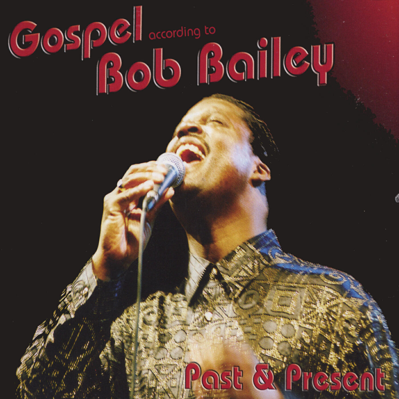 Релиз Gospel According To Bob Bailey, Past And Present