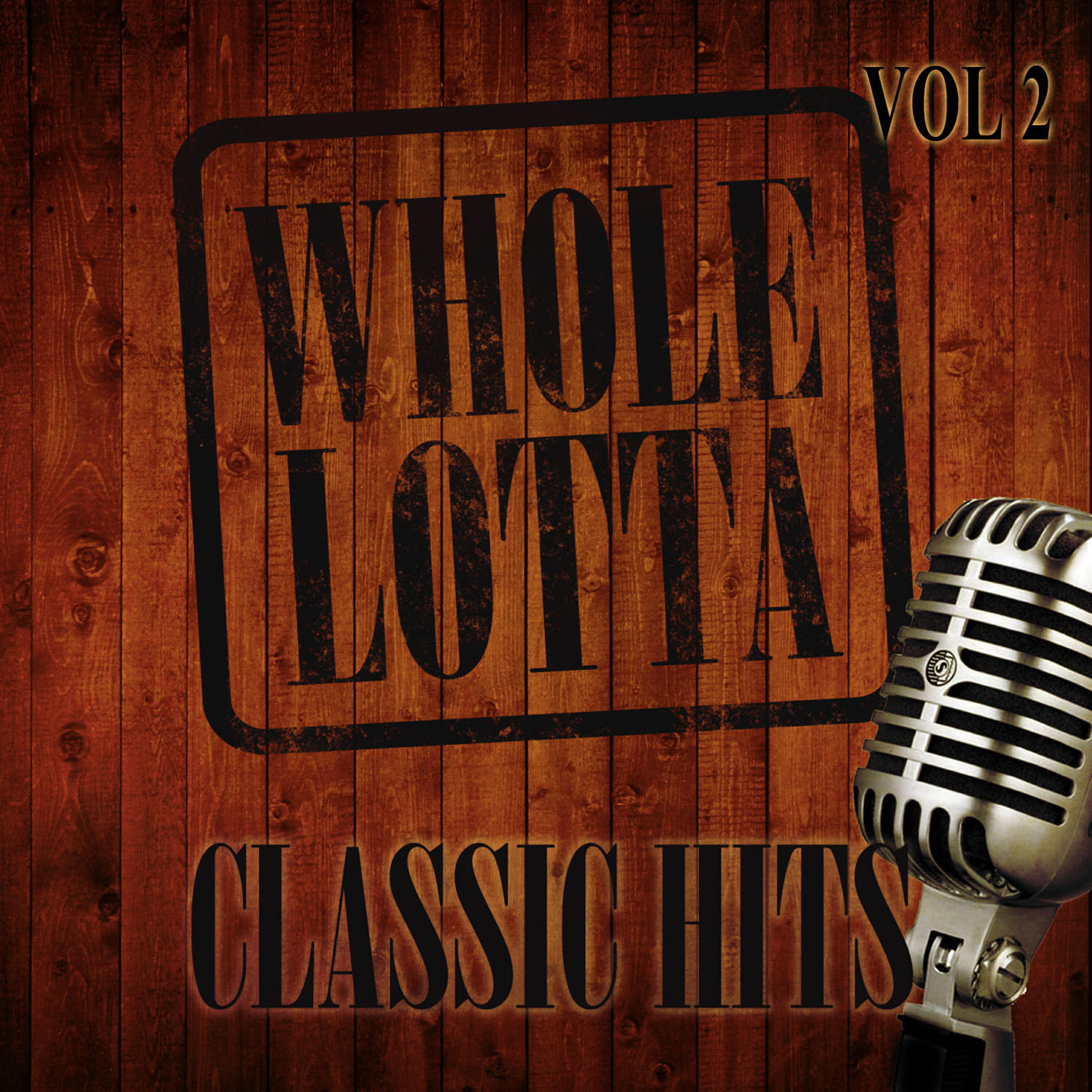 Релиз Whole Lotta Classic Hits, Vol. 2