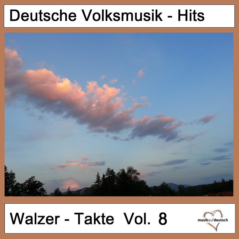 Релиз Deutsche Volksmusik-Hits: Walzer-Takte, Vol. 8