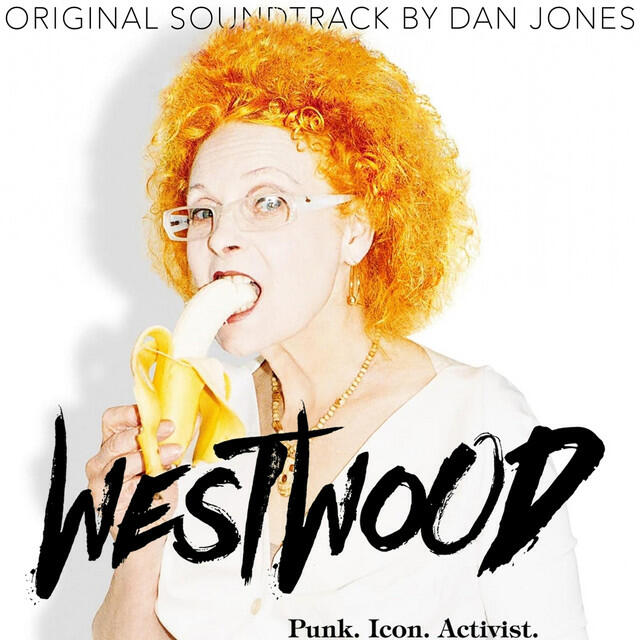 Релиз Westwood: Punk, Icon, Activist (Original Soundtrack)