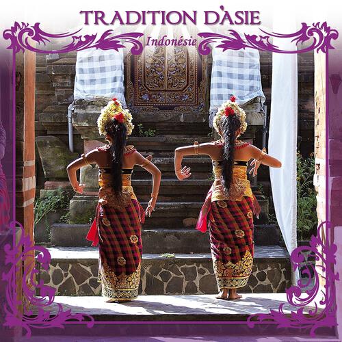 Релиз Traditions d' Asie - Indonésie