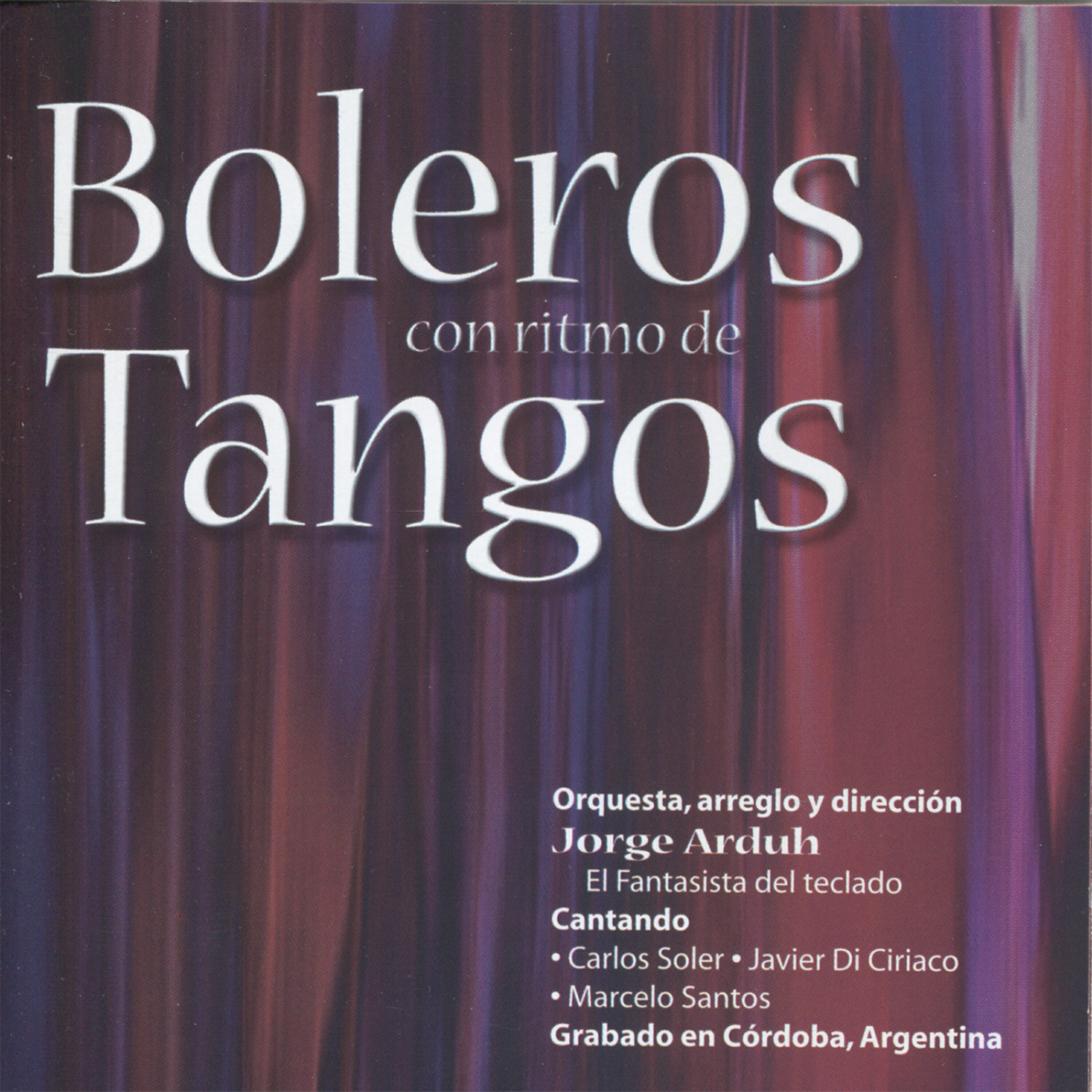 Релиз Jorge Arduh presenta Boleros Con Ritmo de Tangos