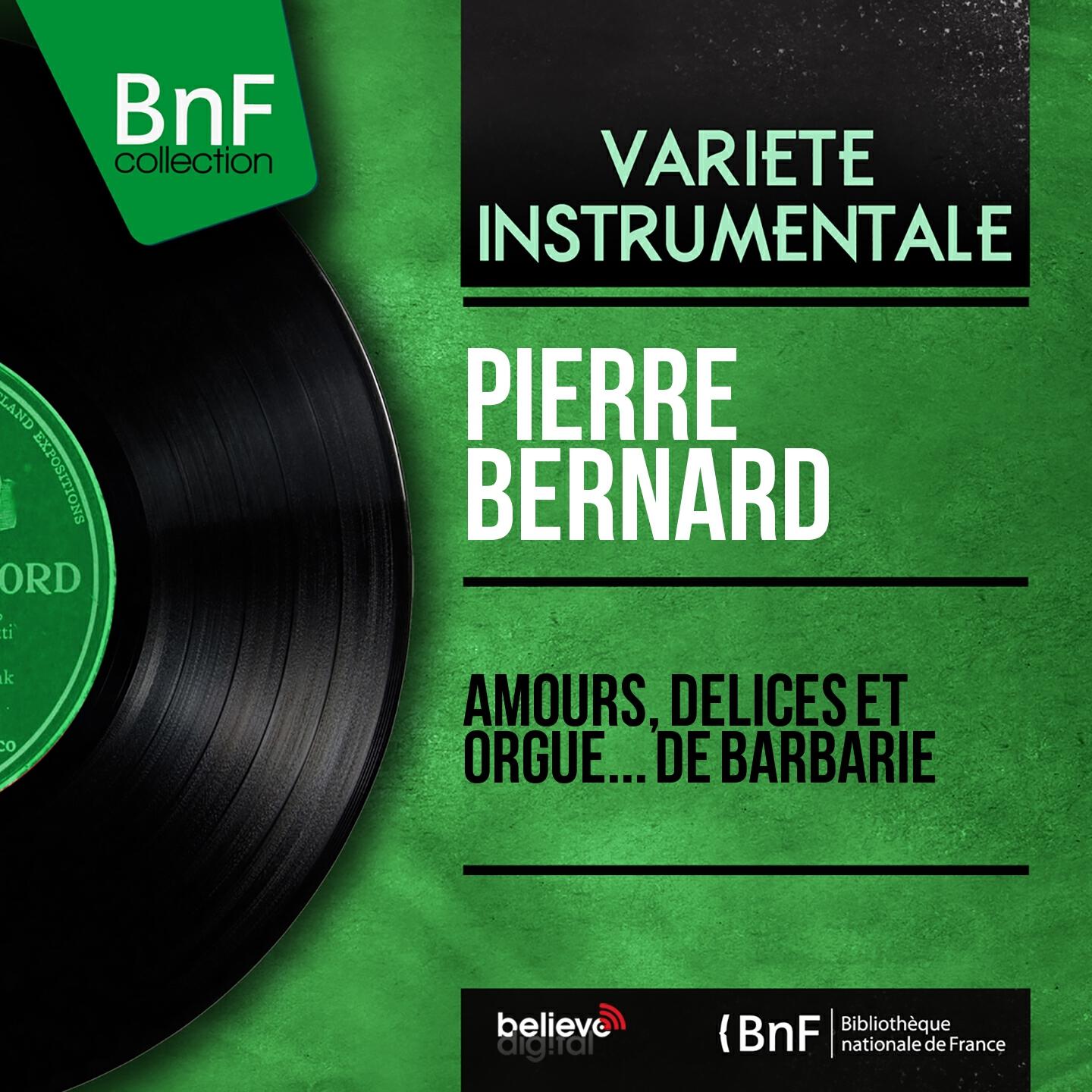 Релиз Amours, délices et orgue... de Barbarie (Mono Version)