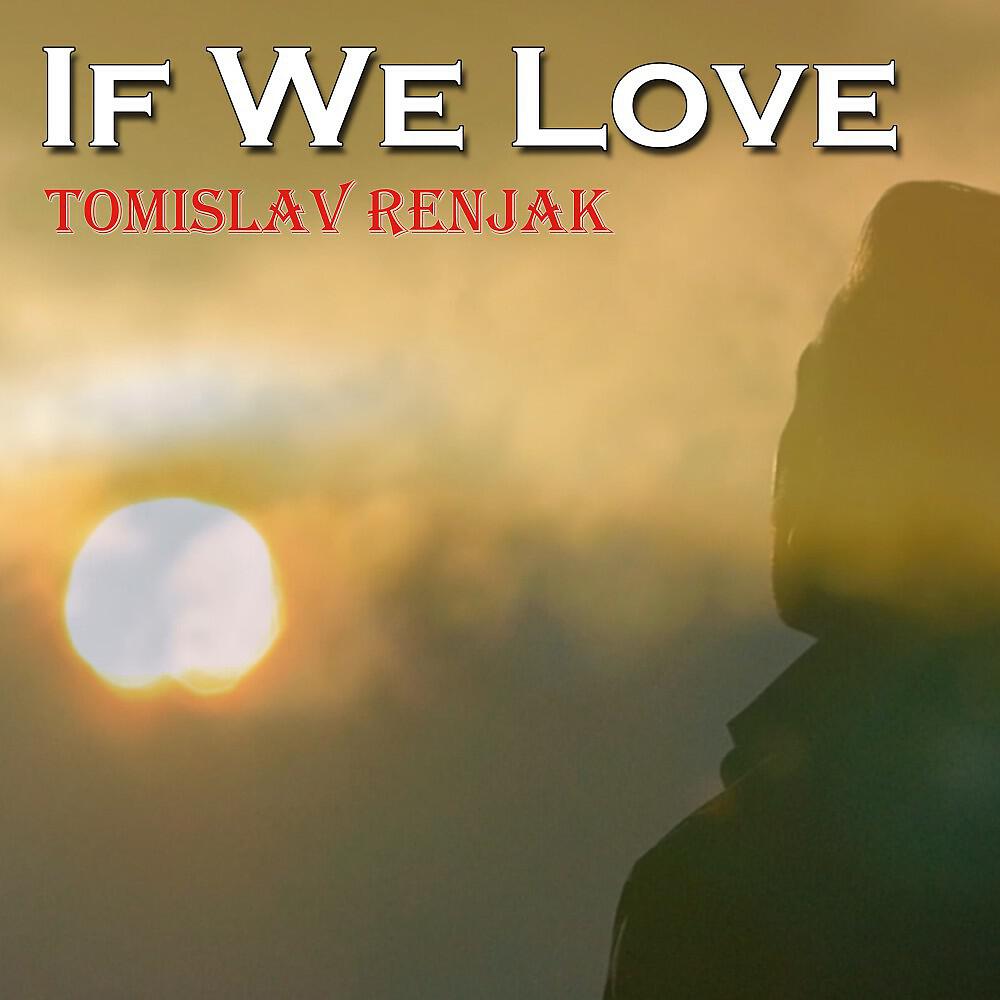 Релиз If We Love