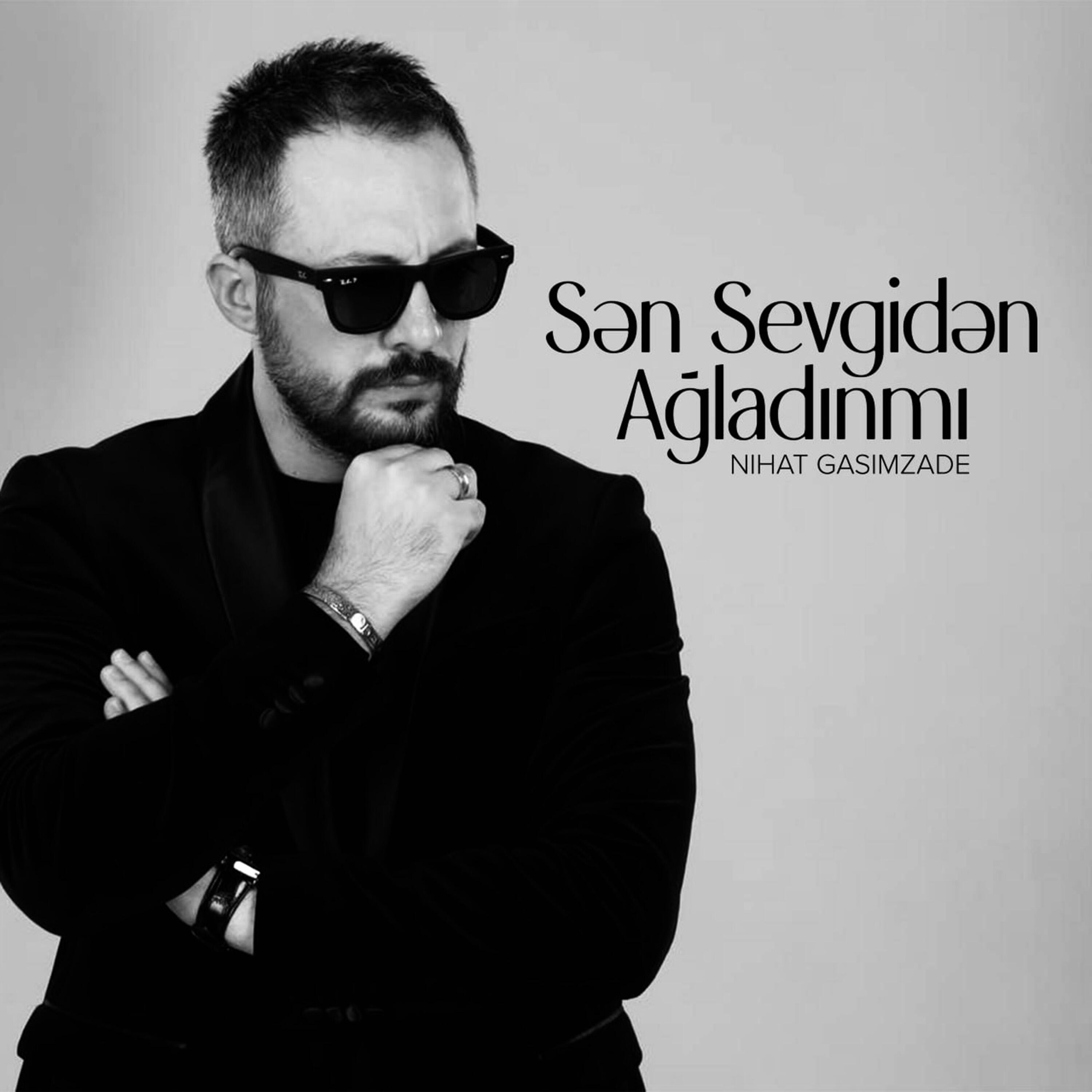 Релиз Sən Sevgidən Ağladınmı