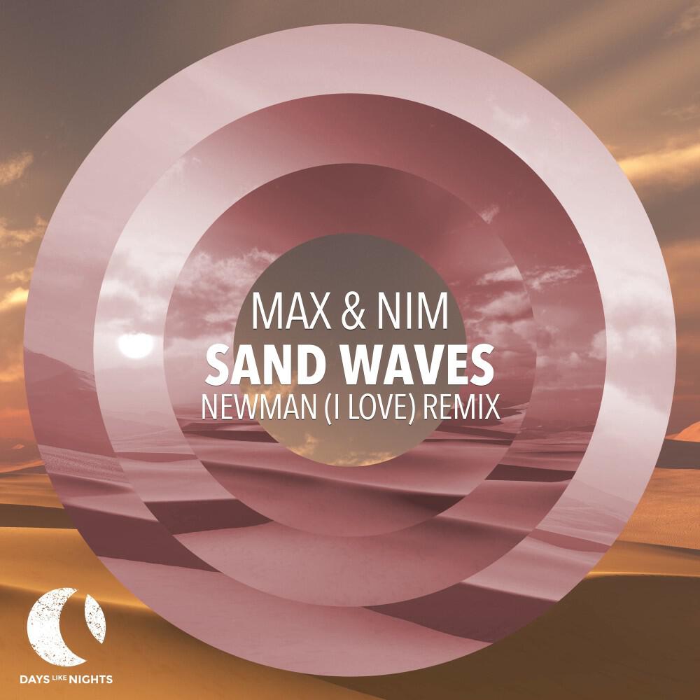 Релиз Sand Waves (Newman (I Love) Remix)