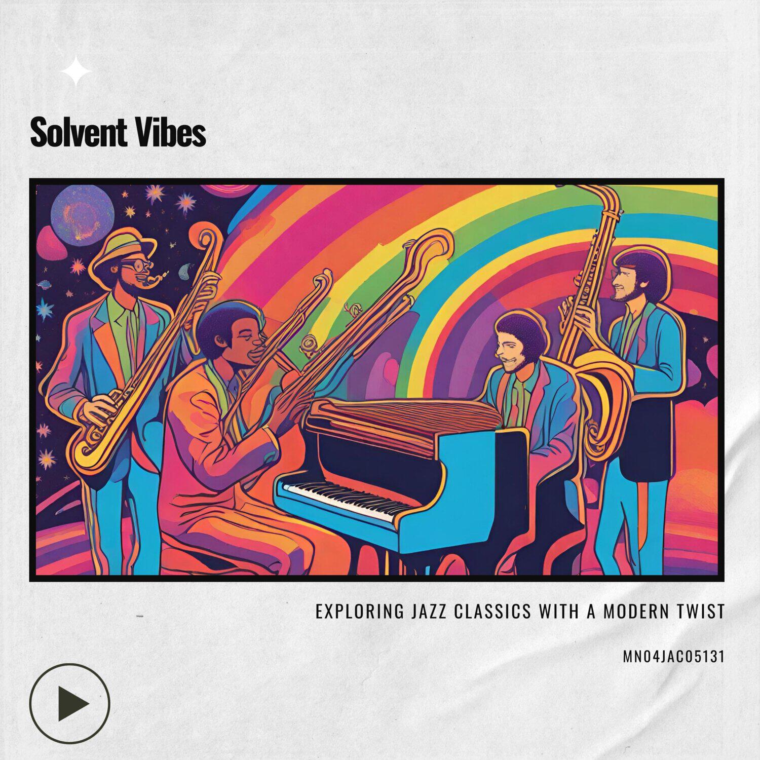 Постер альбома Solvent Vibes: Exploring Jazz Classics with a Modern Twist