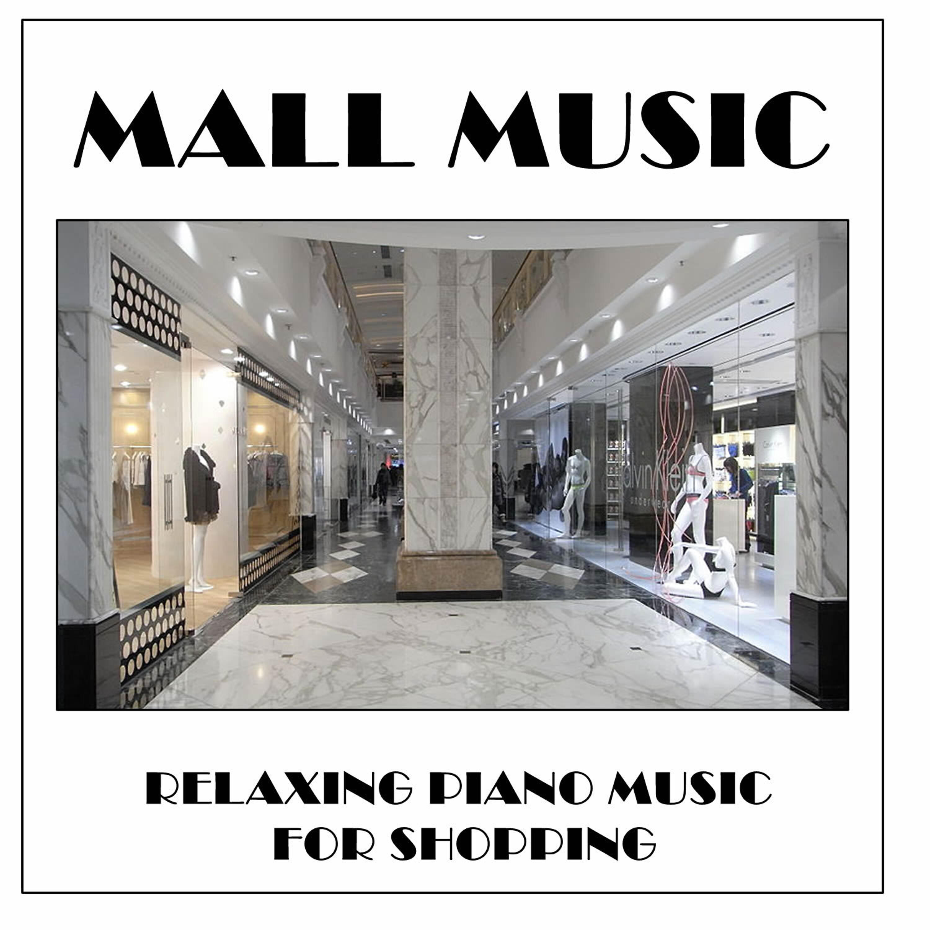 Релиз Mall Music: Relaxing Piano Music for Shopping