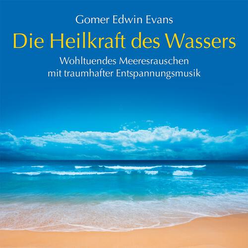 Релиз Die Heilkraft des Wassers: Meeresrauschen mit Entspannungsmusik