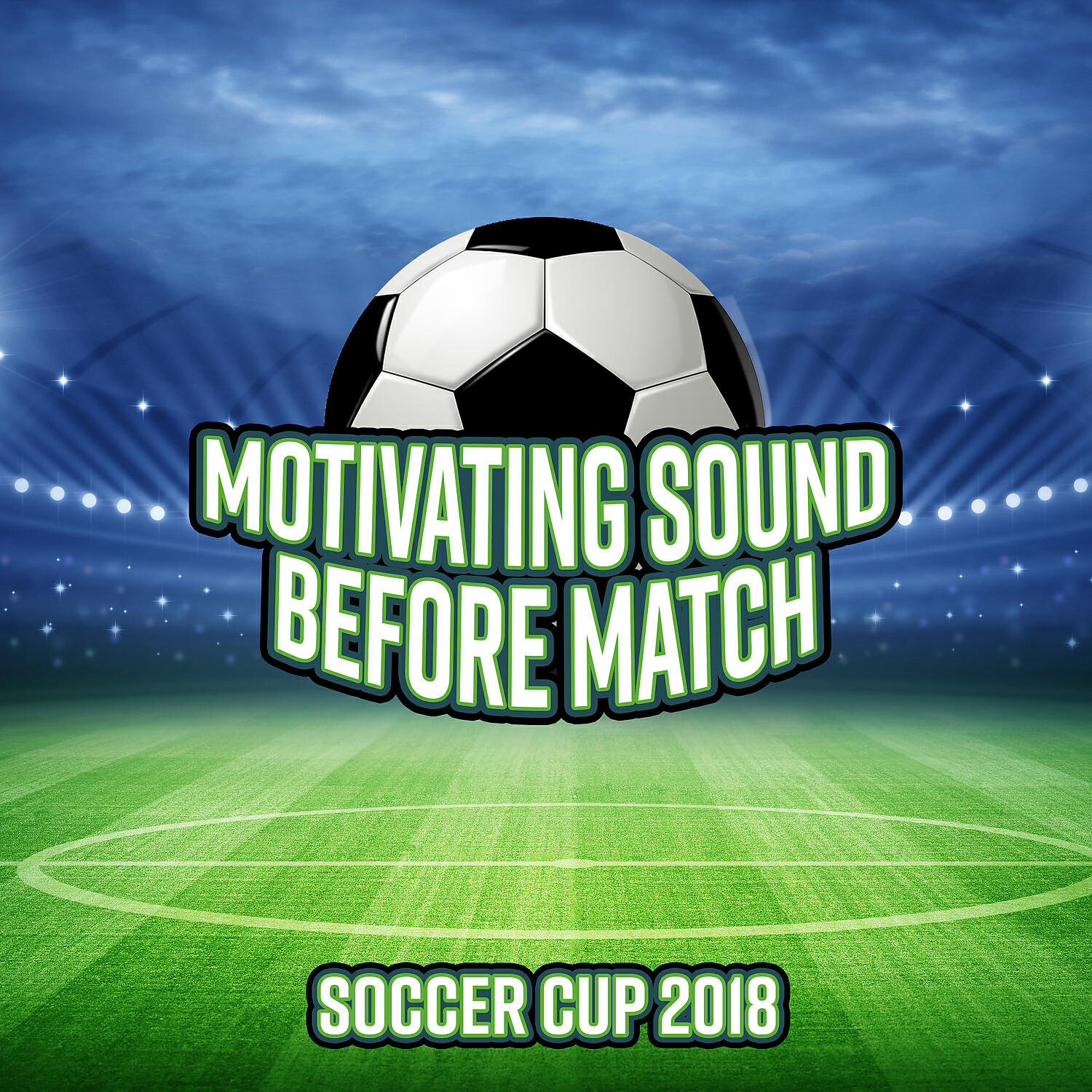 Релиз Motivating Sound Before Match – Soccer Cup 2018