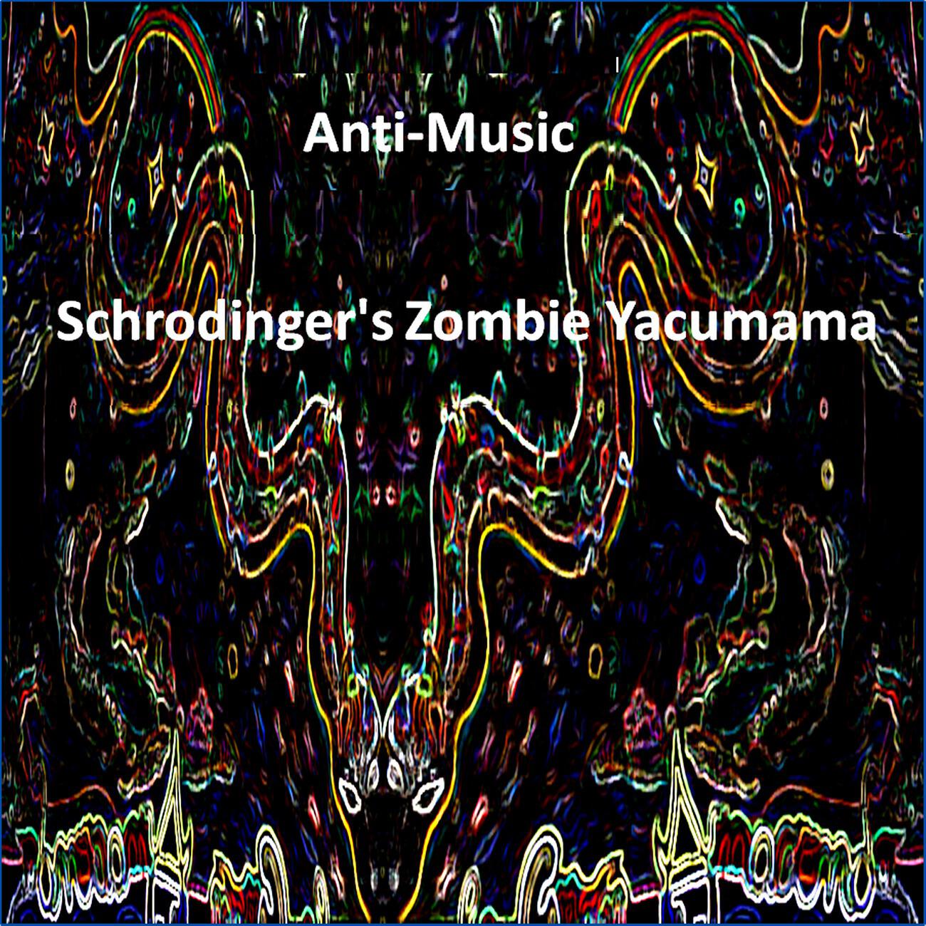 Релиз Schrodinger's Zombie Yacumama