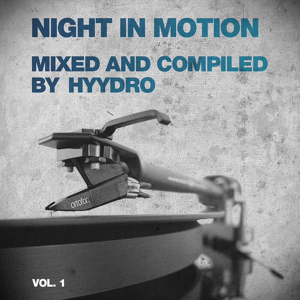 Релиз Night in Motion - Mixed and Compiled by Hyydro