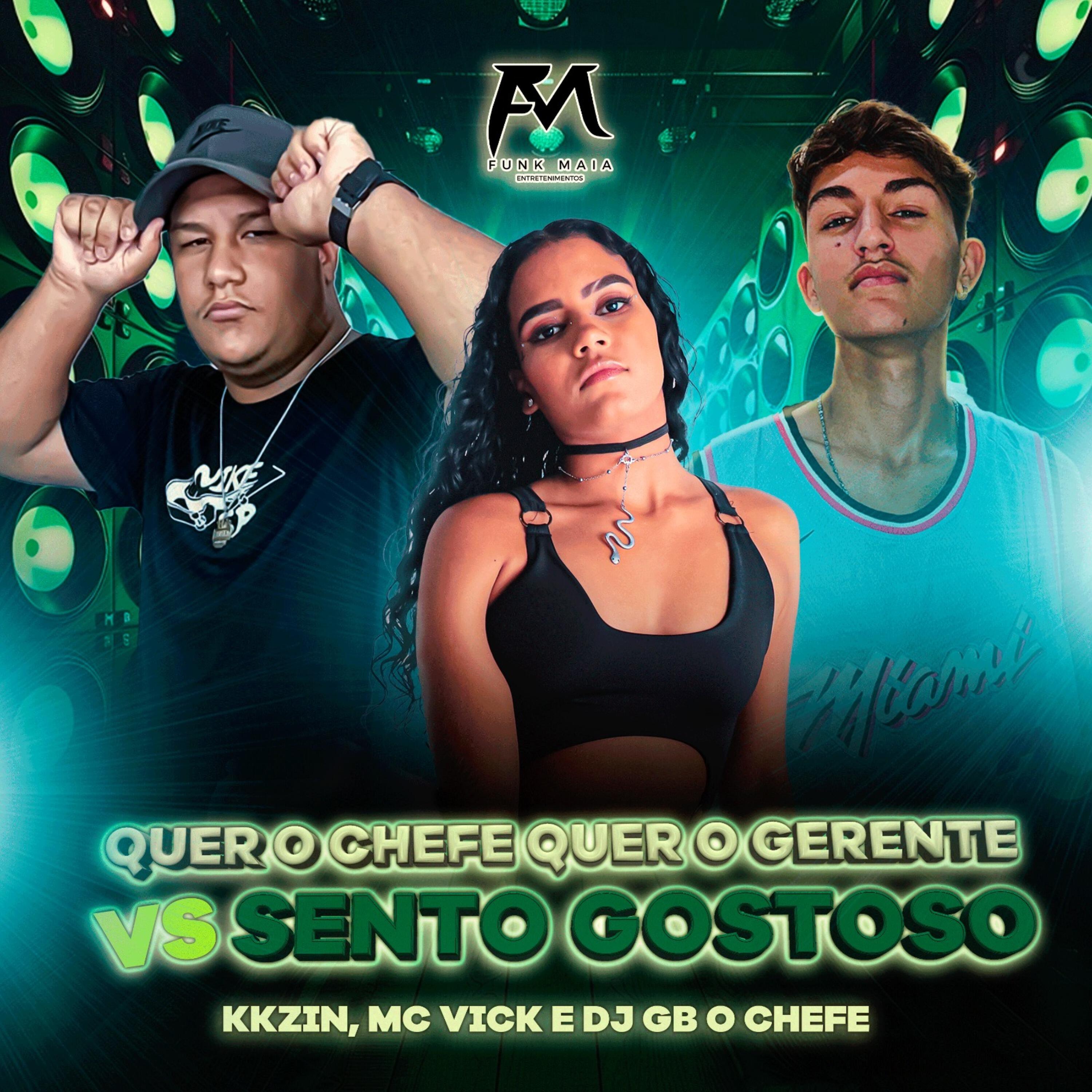 Постер альбома Quer o Chefe Quer o Gerente Vs Sento Gostoso