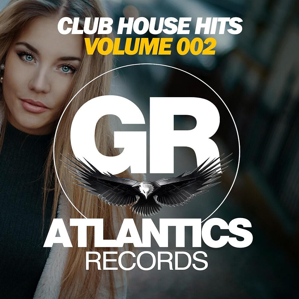 Релиз Club House Hits (Volume 002)