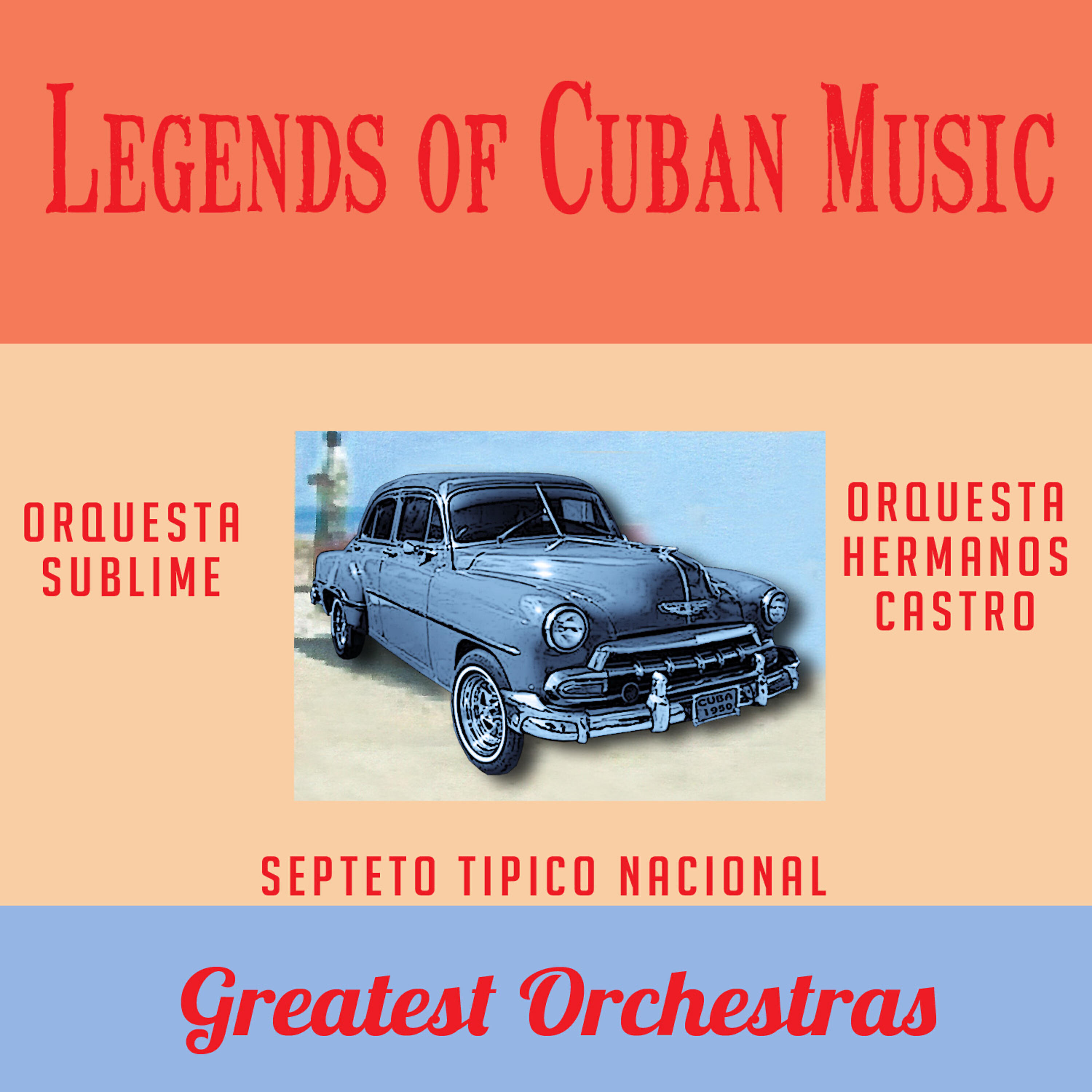 Релиз Legends of Cuban Music: Greatest Orchestras