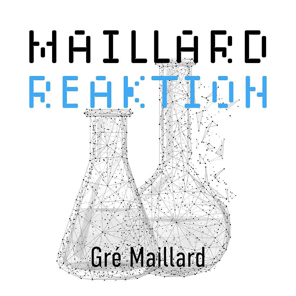 Релиз Maillard Reaktion