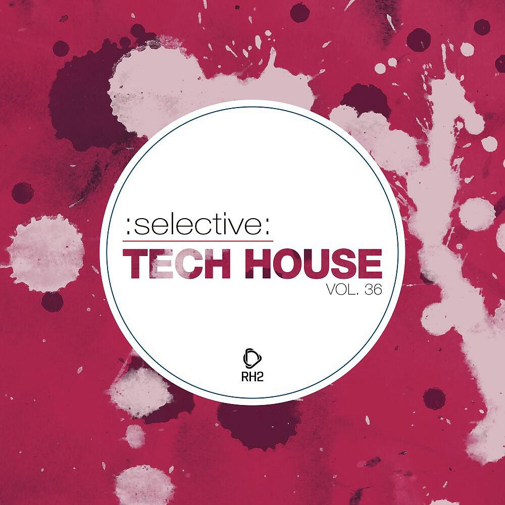 Релиз Selective: Tech House, Vol. 36