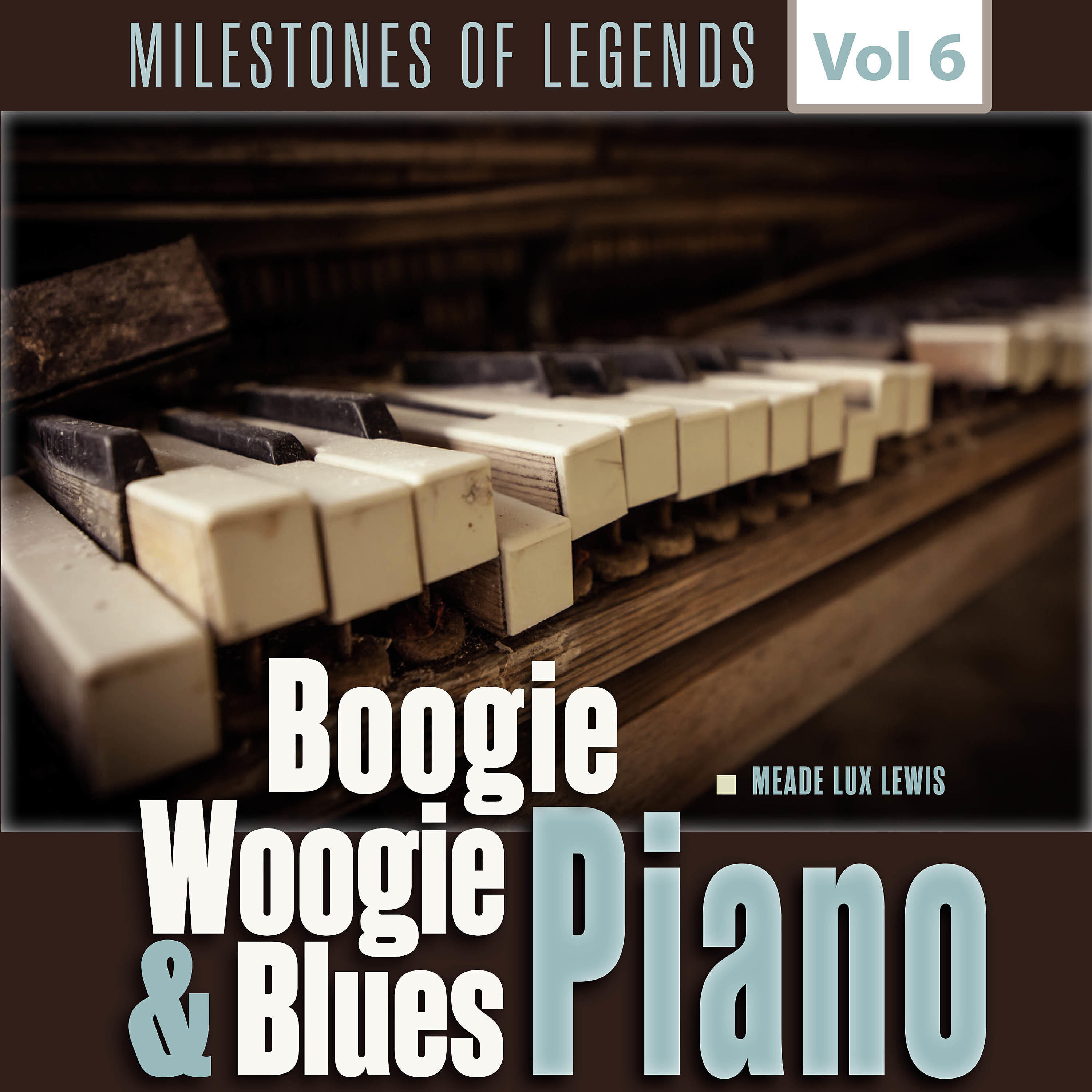 Релиз Milestones of Legends - Boogie Woogie & Blues Piano, Vol. 6