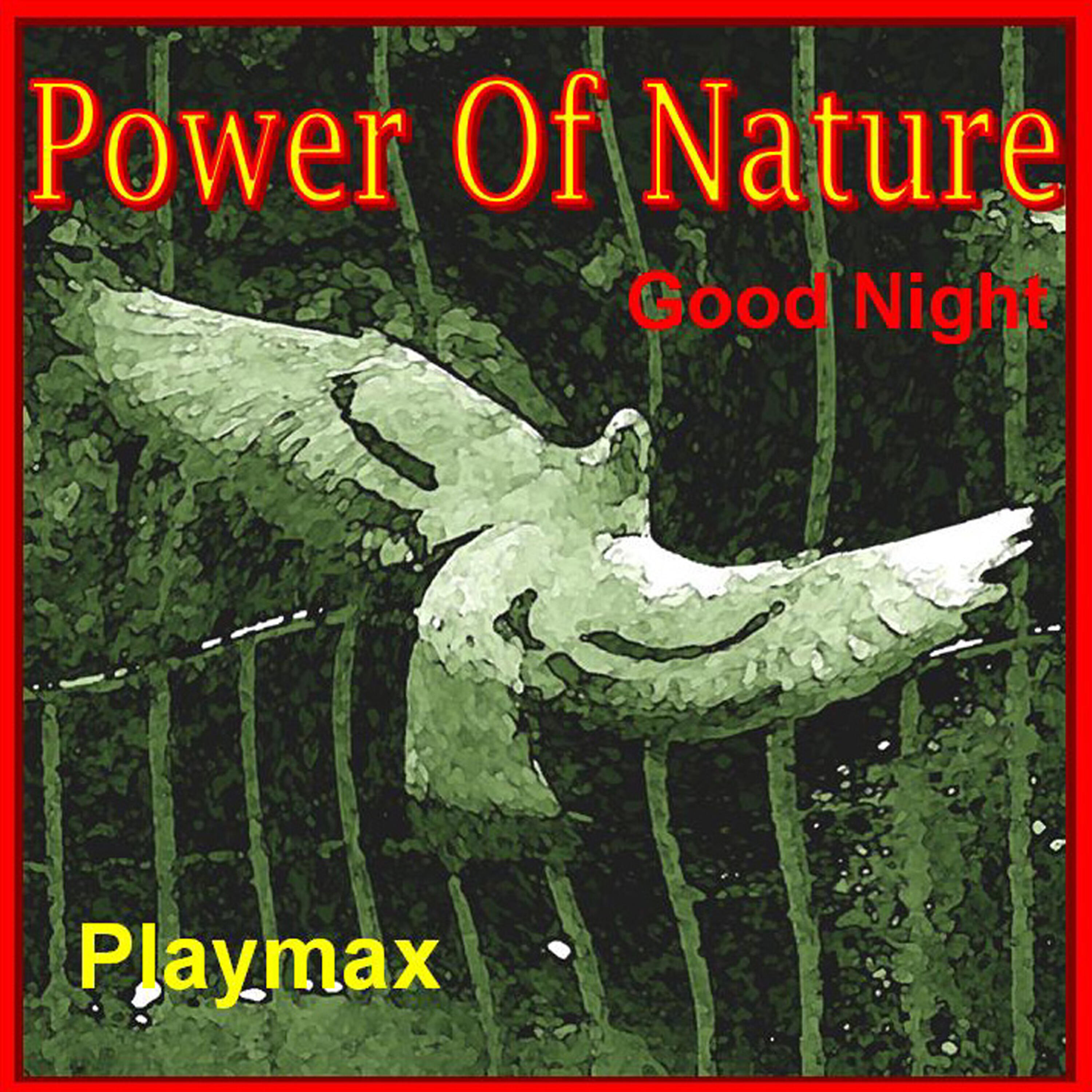 Релиз "Power Of Nature" / Good Night
