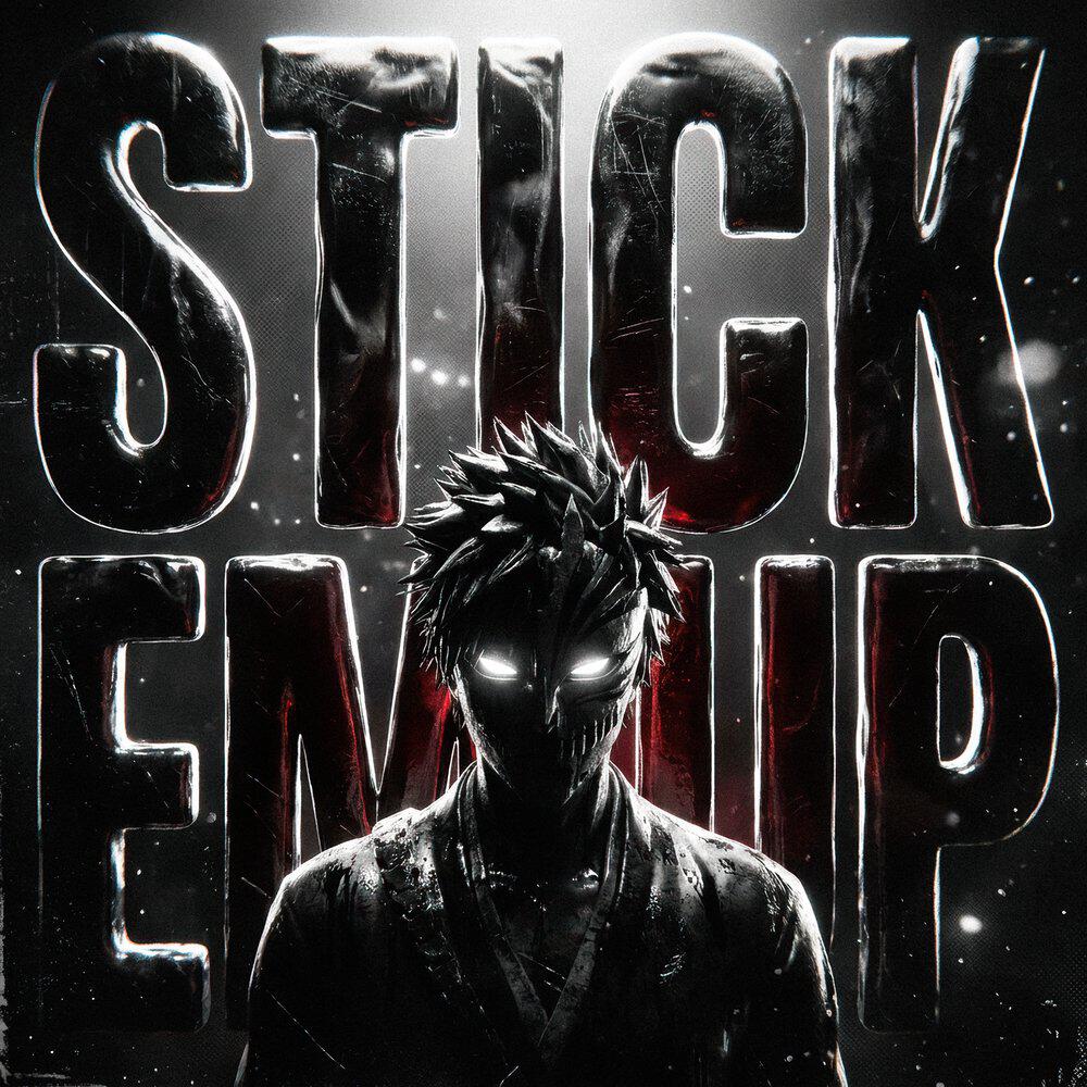 Релиз STICK EM UP