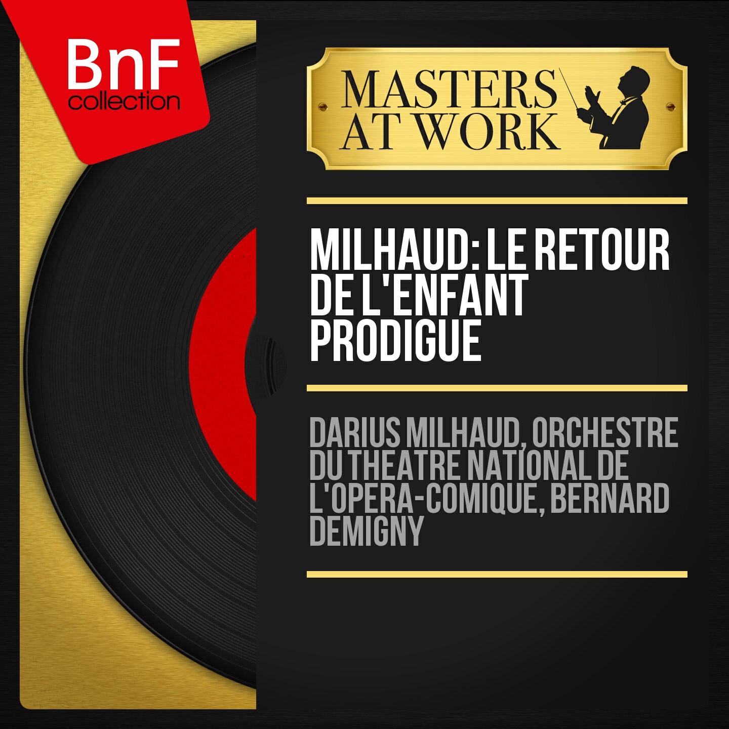 Релиз Milhaud: Le retour de l'enfant prodigue (Mono Version)