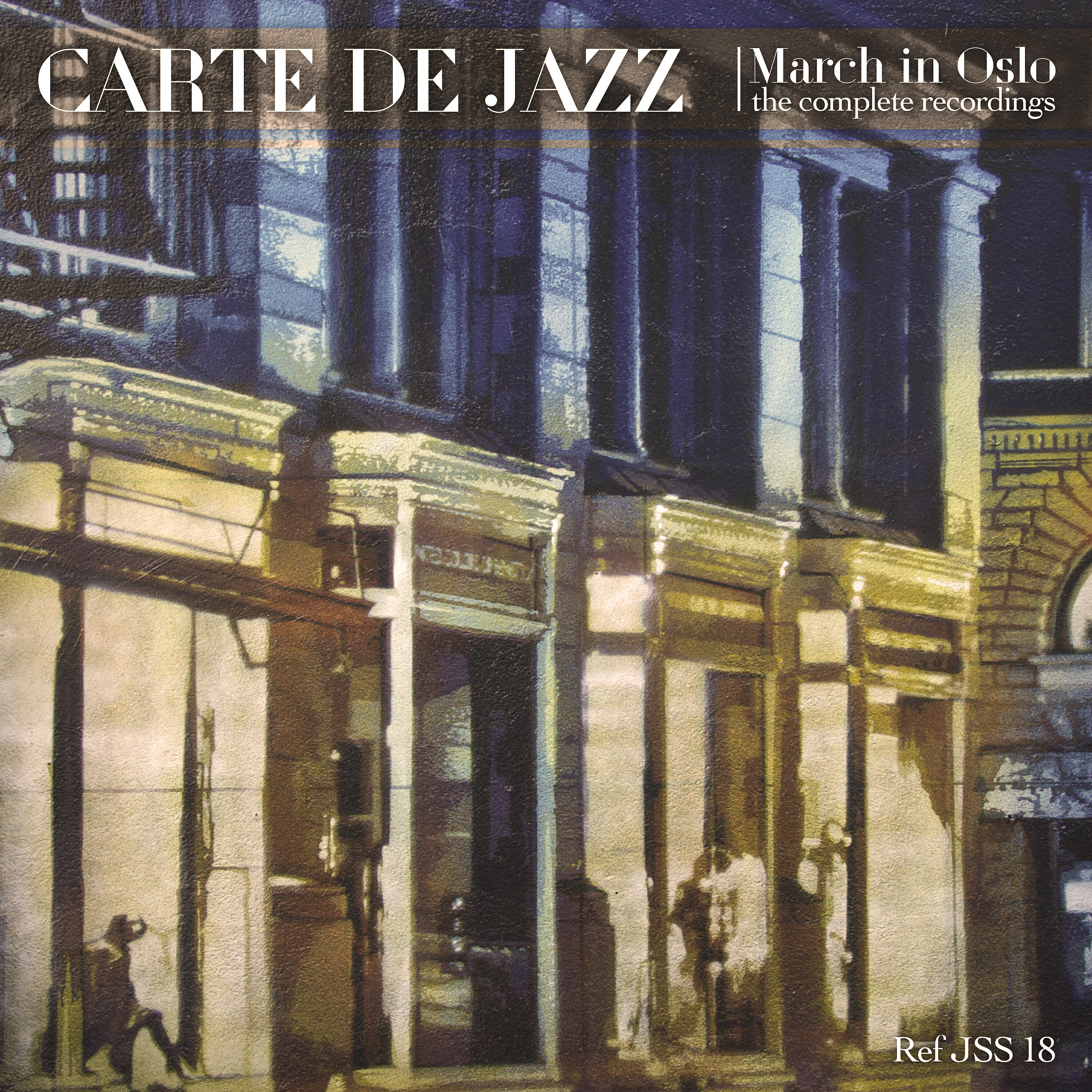 Релиз Carte de Jazz - March in Oslo (The Complete Recordings)