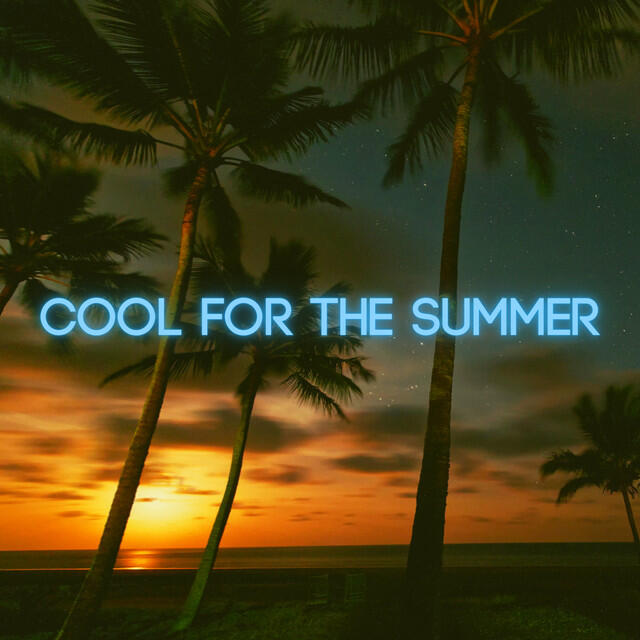 Релиз COOL FOR THE SUMMER