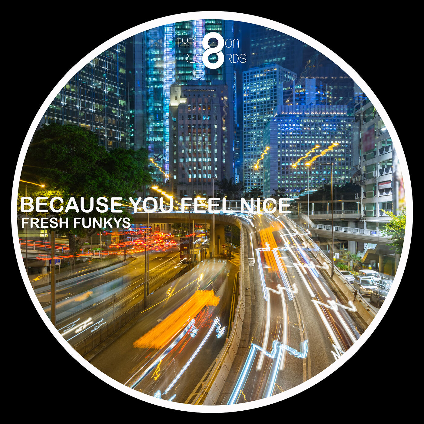 Релиз Because You Feel Nice