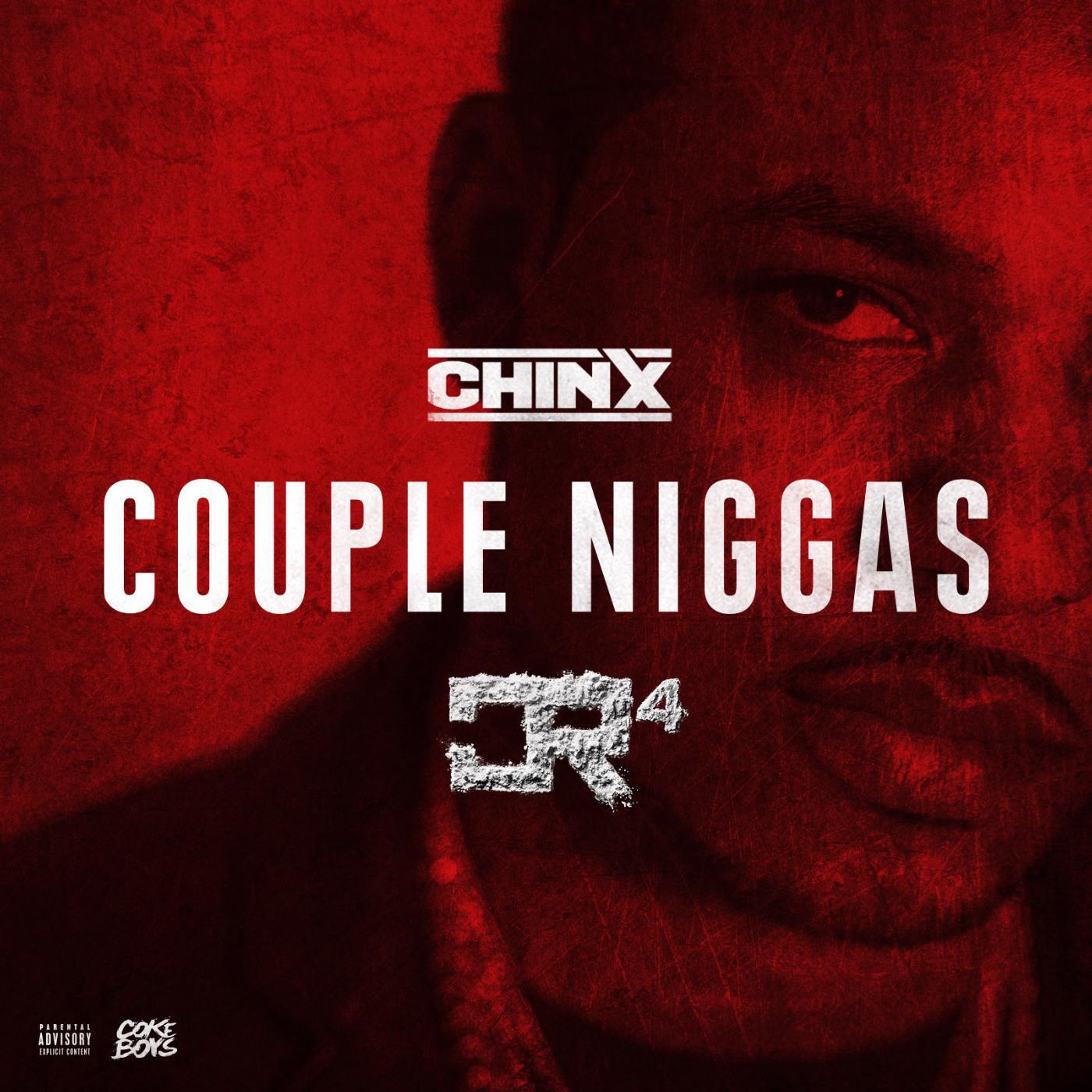 Chinx - Couple Niggas