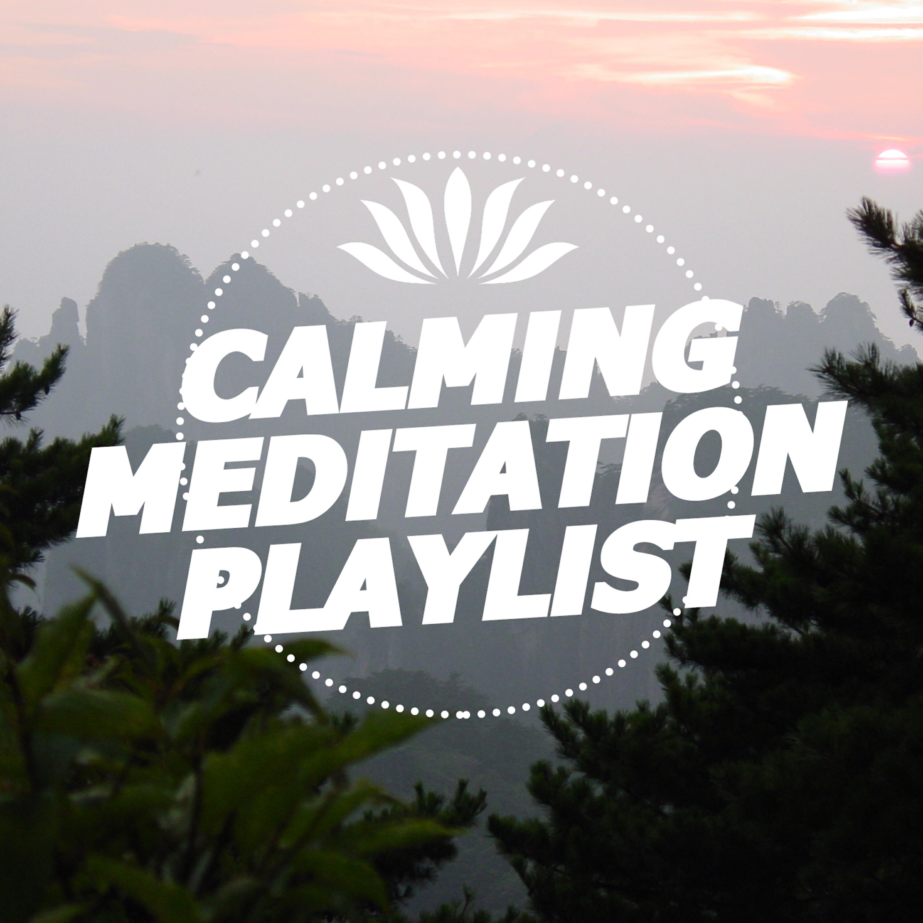Постер альбома Calming Meditation Playlist