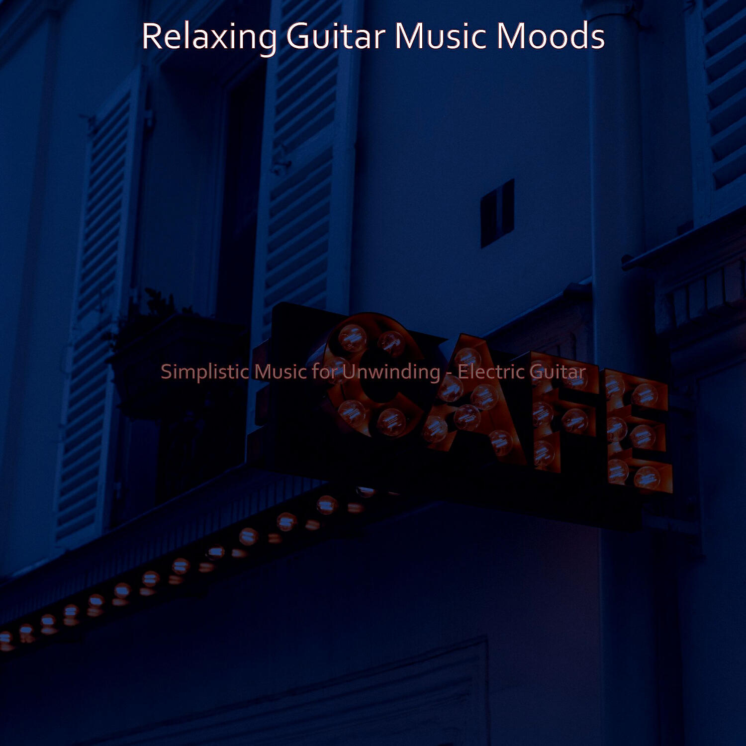 Релиз Simplistic Music for Unwinding - Electric Guitar