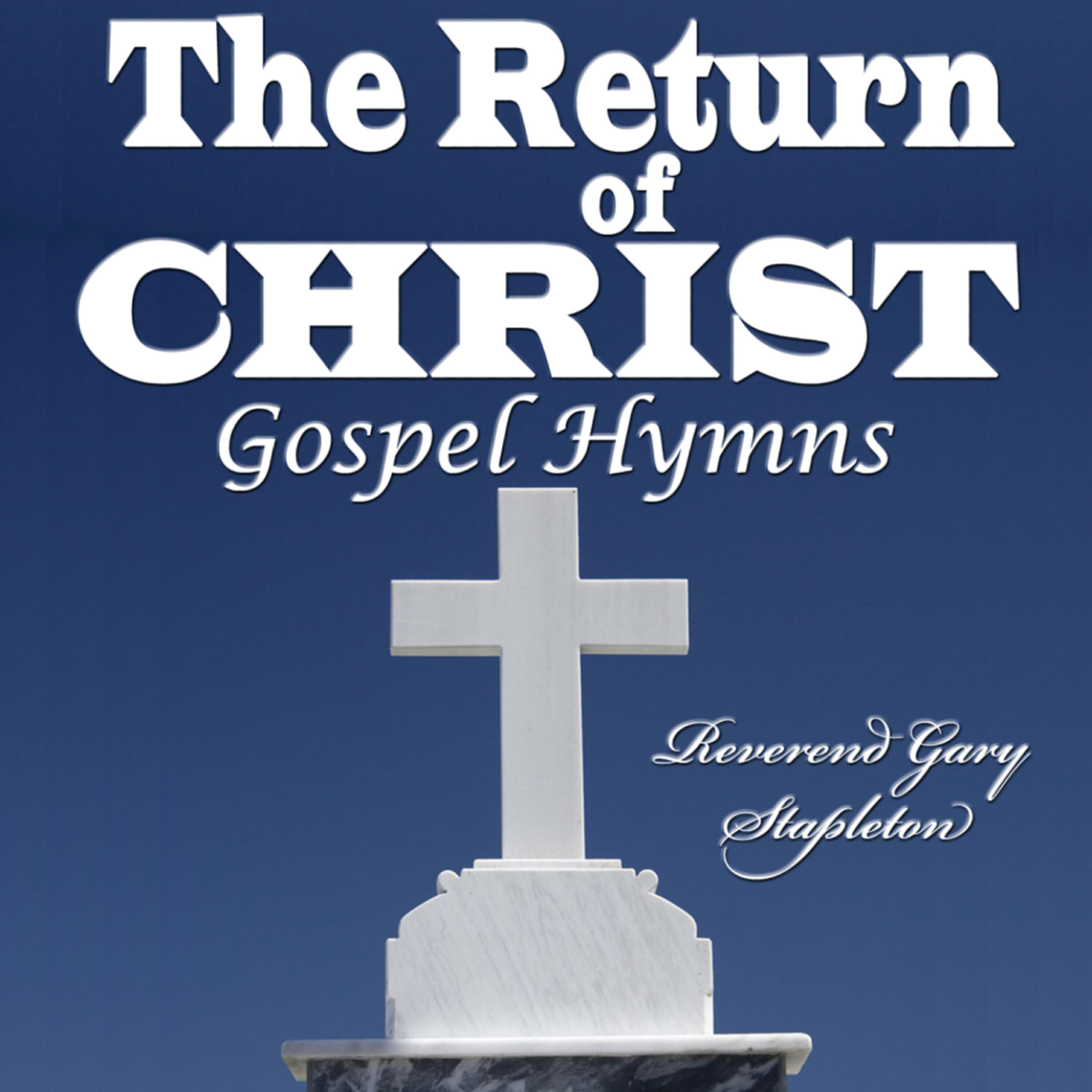 Релиз The Return of Christ Gospel Hymns