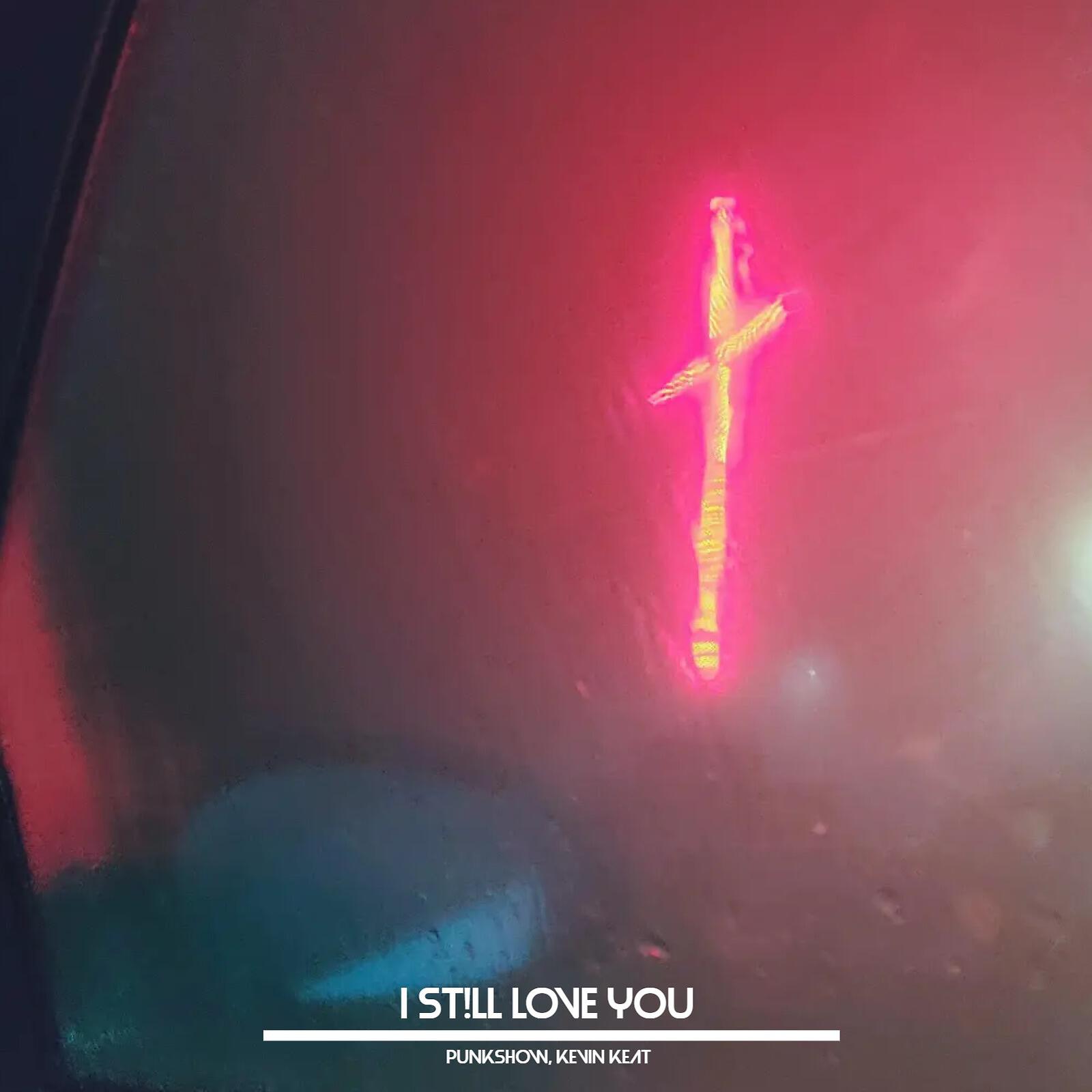 Альбом I ST!LL LOVE YOU исполнителя Punkshow, Kevin Keat