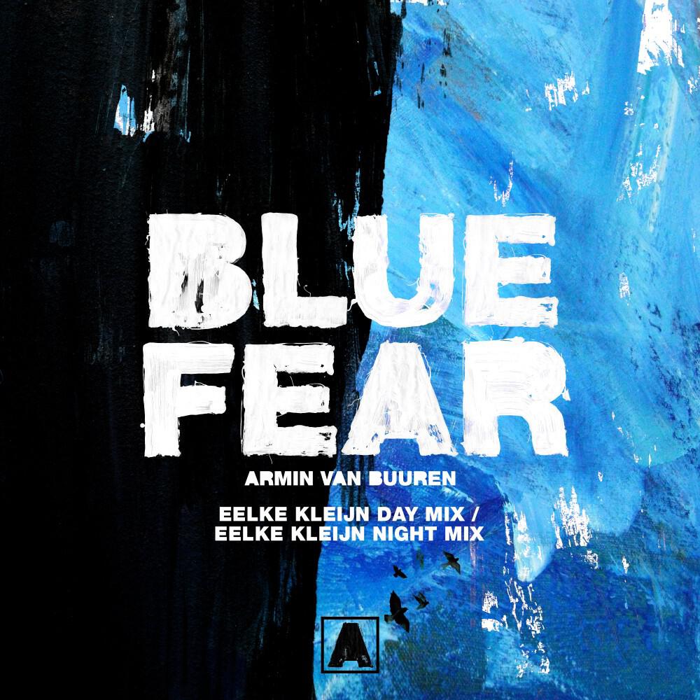 Релиз Blue Fear (Eelke Kleijn Day Mix / Eelke Kleijn Night Mix)