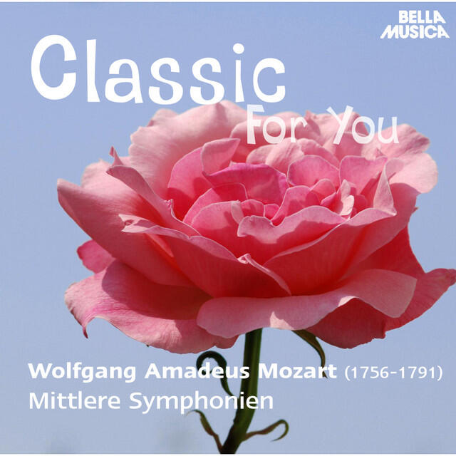 Релиз Classic for You: Mozart: Mittlere Symphonien