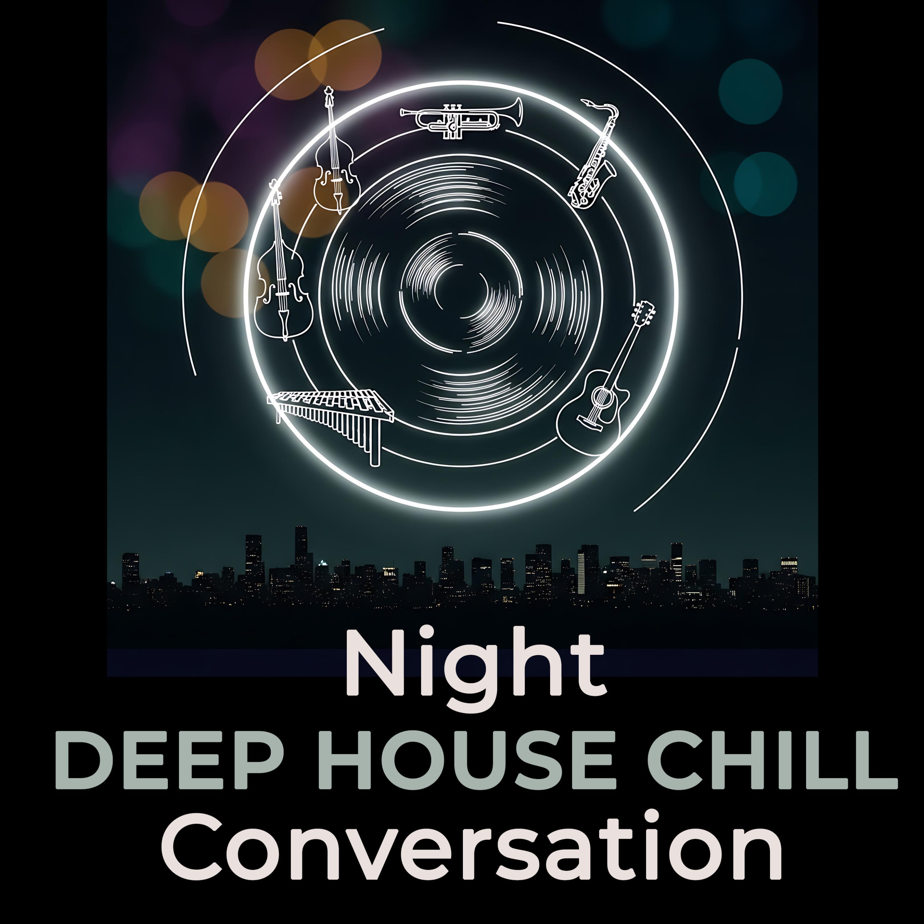 Релиз Night Deep House Chill Conversation