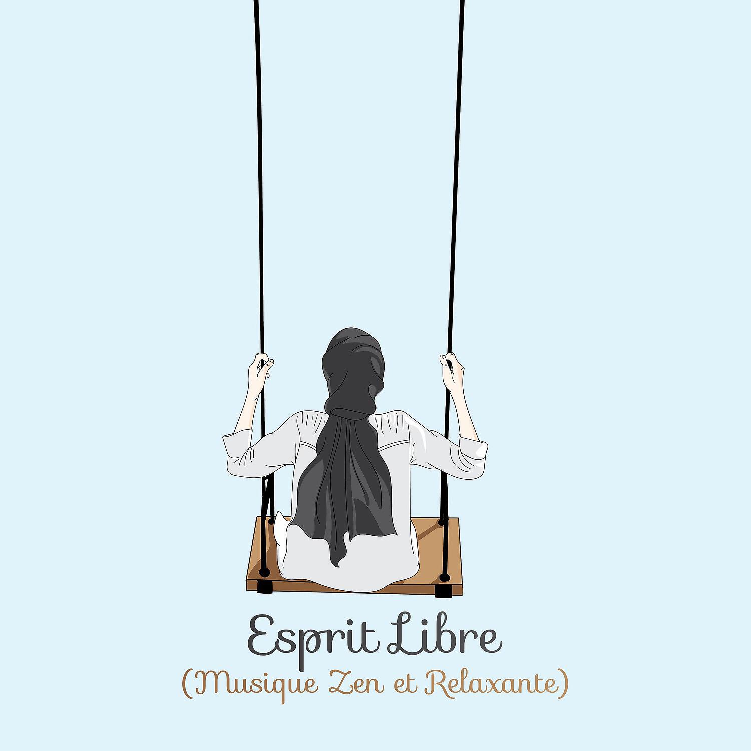 Релиз Esprit libre (Musique zen et relaxante)