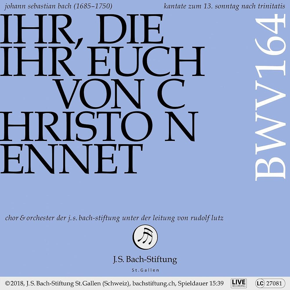 Chor der J.S. Bach-Stiftung, Orchester der J.S. Bach-Stiftung & Rudolf Lutz