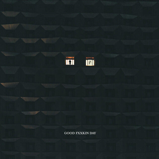 Релиз Good Fxxkin Day